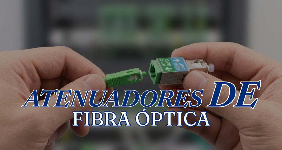 Atenuadores de Fibra en La Casa del Teléfono — Panamá