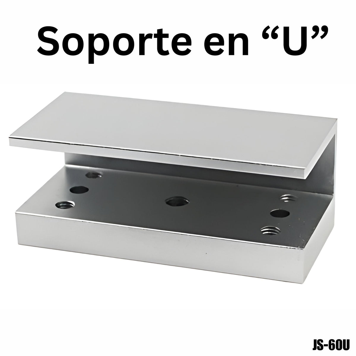 Soporte en U para cerradura magnética 100 lbs para puerta de vidrio - JS-60U - LA CASA DEL TELEFONO